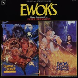 Ewoks: Caravan of Courage / The Battle for Endor Soundtrack (Peter Bernstein) - CD cover