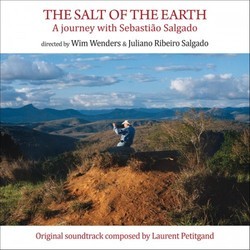 The Salt Of The Earth: A Journey With Sebastiao Salgado Soundtrack (Laurent Petitgirard ) - CD cover