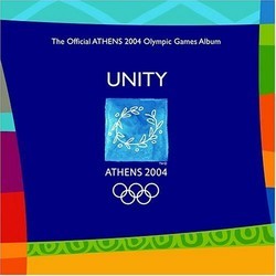 Unity: The Official ATHENS 2004 Olympic Games Album Soundtrack (Various Artists) - CD cover
