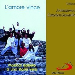 Collana animazione e catechesi giovanile: l'amore vince Soundtrack (Luca Martinelli, Olimpia Taziani) - CD cover