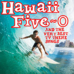 Hawaii Five-O & The Very Best of TV Theme Songs Soundtrack (Various Artists, Various Artists) - CD cover