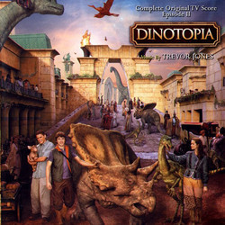 Dinotopia : Complete Original TV Score Episode II Soundtrack (Trevor Jones) - CD cover