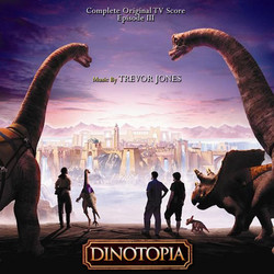 Dinotopia : Complete Original TV Score Episode III Soundtrack (Trevor Jones) - CD cover