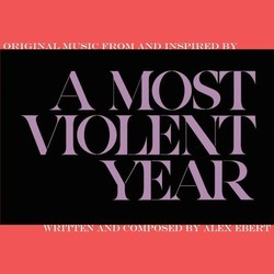 A Most Violent Year Soundtrack (Alex Ebert) - CD cover