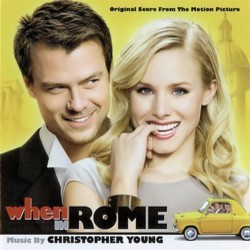When in Rome Soundtrack (Christopher Young) - CD cover