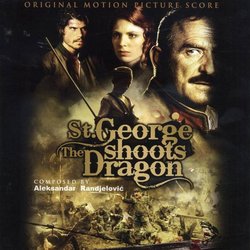 St.George Shoots The Dragon Soundtrack (Aleksandar Randjelovic) - CD cover