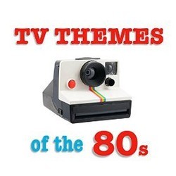 TV Themes of the 80s Soundtrack (Various Artists) - CD cover