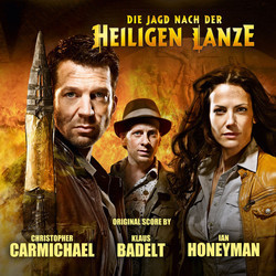 Die Jagd nach der Heiligen Lanze Soundtrack (Klaus Badelt, Christopher Carmichael, Ian Honeyman) - CD cover