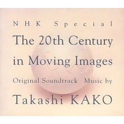 The 20th Century in Moving Images Soundtrack (Takashi Kako) - CD cover
