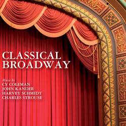 Classical Broadway Soundtrack (Cy Coleman, John Kander, Harvey Schmidt , Charles Strouse) - CD cover