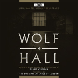 Wolf Hall Soundtrack (Debbie Wiseman) - CD cover