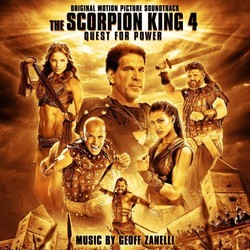 The Scorpion King 4: Quest for Power Soundtrack (Geoff Zanelli) - CD cover