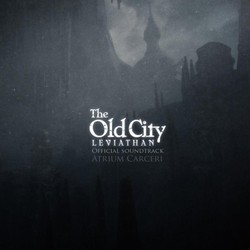 The Old City Soundtrack (Atrium Carceri) - CD cover