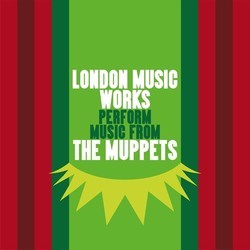 London Music Works Perform Music From The Muppets Soundtrack (London Music Works) - CD cover