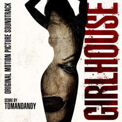 Girlhouse Soundtrack ( tomandandy) - CD cover