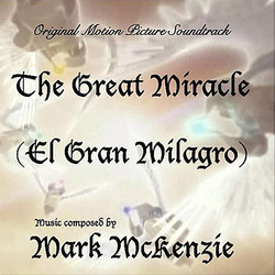 The Great Miracle Soundtrack (Mark McKenzie) - CD cover