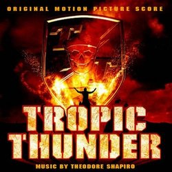 Tropic Thunder Soundtrack (Theodore Shapiro) - CD cover