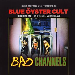 Bad Channels Soundtrack ( Blue yster Cult) - CD cover