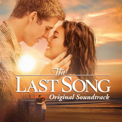 The Last Song Soundtrack (Various Artists, Aaron Zigman) - CD cover