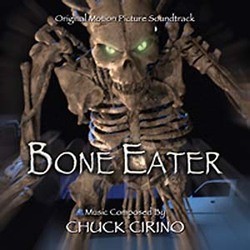 Bone Eater Soundtrack (Chuck Cirino) - CD cover