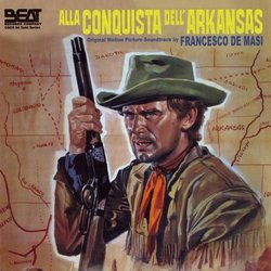 Alla Conquista dell'Arkansas Soundtrack (Francesco De Masi, Heinz Gietz) - CD cover