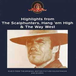 Highlights from The Scalphunters, Hang 'em High & The Way West Soundtrack (Elmer Bernstein, Dominic Frontiere, Bronislau Kaper) - CD cover
