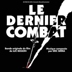 Le Dernier combat Soundtrack (Eric Serra) - CD cover