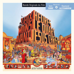 Deux Heures Moins le Quart Avant Jsus-Christ Soundtrack (Raymond Alessandrini, Jean Yanne) - CD cover