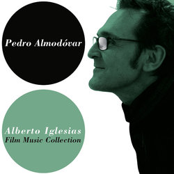Pedro Almodvar & Alberto Iglesias: Film Music Collection Soundtrack (Alberto Iglesias) - CD cover