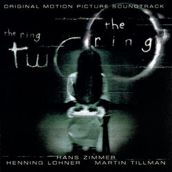 The Ring / The Ring Two Soundtrack (Henning Lohner, Martin Tillman, Hans Zimmer) - CD cover