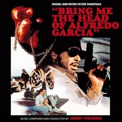 Bring me the Head of Alfredo Garca Soundtrack (Jerry Fielding) - CD cover